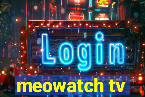 meowatch tv